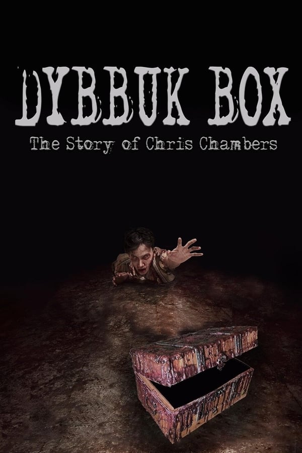 Dybbuk Box: True Story of Chris Chambers Poster