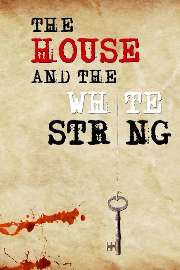 The House and The White String Poster